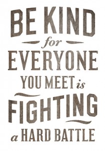 be kind