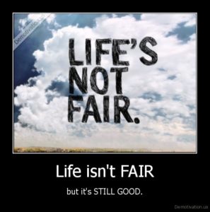 life lessons lifes not fair