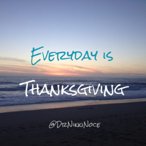 everyday is thanksgiving